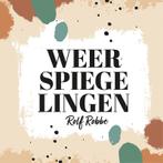Weerspiegelingen 9789083355016 Rolf Robbe, Boeken, Verzenden, Zo goed als nieuw, Rolf Robbe