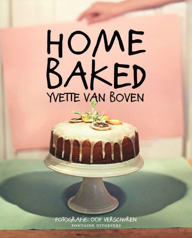 Home baked 9789059565678 Yvette van Boven, Boeken, Kookboeken, Gelezen, Verzenden