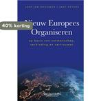 Nieuw Europees Organiseren 9789089655677 Jaap Jan Brouwer, Verzenden, Zo goed als nieuw, Jaap Jan Brouwer