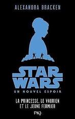 Star Wars épisode IV : La Guerre des Etoiles - La prince..., Boeken, Verzenden, Gelezen, BRACKEN, Alexandra