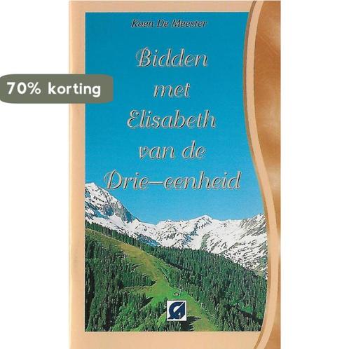 Bidden met Elisabeth van de Drie-eenheid 9789076671192, Boeken, Overige Boeken, Zo goed als nieuw, Verzenden