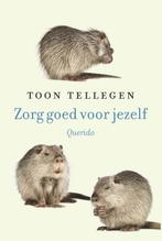 Zorg goed voor jezelf 9789021400921 Toon Tellegen, Boeken, Romans, Verzenden, Gelezen, Toon Tellegen
