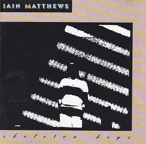 cd - Iain Matthews - Skeleton Keys, Cd's en Dvd's, Cd's | Overige Cd's, Zo goed als nieuw, Verzenden