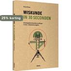 Wiskunde in 30 seconden 9789089982995 Richard Brown, Verzenden, Zo goed als nieuw, Richard Brown
