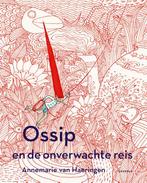 Ossip en de onverwachte reis 9789025872984, Gelezen, Annemarie van Haeringen, Verzenden