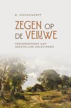 Zegen op de Veluwe 9789033132254 B. Hooghwerff, Verzenden, Zo goed als nieuw, B. Hooghwerff