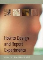 9780761973836 How To Design  Report Experiments, Boeken, Field, Andy, Zo goed als nieuw, Verzenden