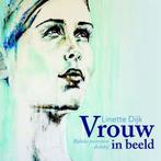Vrouw in beeld 9789033800481 Linette Dijk, Verzenden, Zo goed als nieuw, Linette Dijk