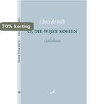 O, die wijze koeien 9789079133208 Chris de Valk, Verzenden, Zo goed als nieuw, Chris de Valk