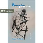 Brusselse Vrouwen 9789082985689 Nisma Alaklouk, Boeken, Romans, Verzenden, Zo goed als nieuw, Nisma Alaklouk