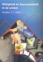 veiligheid en duurzaamheid in de winkel 9789461718754, Boeken, Verzenden, Zo goed als nieuw
