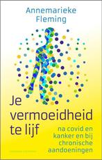 9789464041460 Je vermoeidheid te lijf Annemarieke Fleming, Verzenden, Nieuw, Annemarieke Fleming