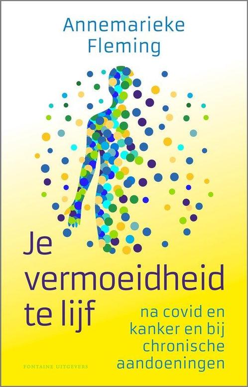 9789464041460 Je vermoeidheid te lijf Annemarieke Fleming, Boeken, Gezondheid, Dieet en Voeding, Nieuw, Verzenden