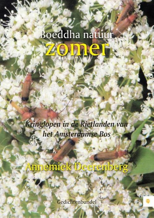 Boeddha natuur Zomer 9789048425402 Annemiek Deerenberg, Boeken, Gedichten en Poëzie, Zo goed als nieuw, Verzenden