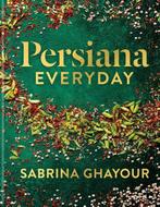 9781783255085 Persiana Everyday Sabrina Ghayour, Boeken, Verzenden, Nieuw, Sabrina Ghayour