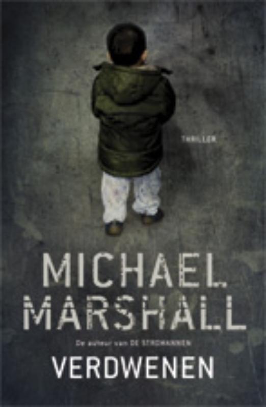 Verdwenen 9789024532742 Michael Marshall, Boeken, Thrillers, Gelezen, Verzenden