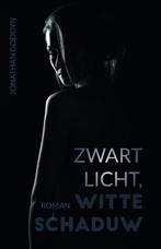 Zwart licht, witte schaduw 9789464311150 Jonathan Goddyn, Verzenden, Gelezen, Jonathan Goddyn