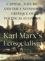 9781583676400 Karl Marx S Ecosocialism Kohei Saito, Verzenden, Nieuw, Kohei Saito