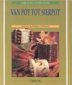 Van pot tot sierpot / Kijk & doe hobbyserie 9789051216202, Verzenden, Zo goed als nieuw, S. Verhagen-Prinsen