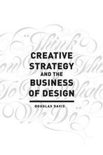 Creative Strategy and the Business of Design 9781440341557, Boeken, Zo goed als nieuw