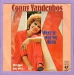 Conny Vandenbos – Weet Je Wat We Doen / Het Gaat Niet O..., Cd's en Dvd's, Vinyl Singles, Verzenden, Nieuw in verpakking