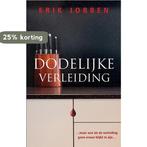 Dodelijke verleiding 9789461550521 Erik Jobben, Verzenden, Gelezen, Erik Jobben