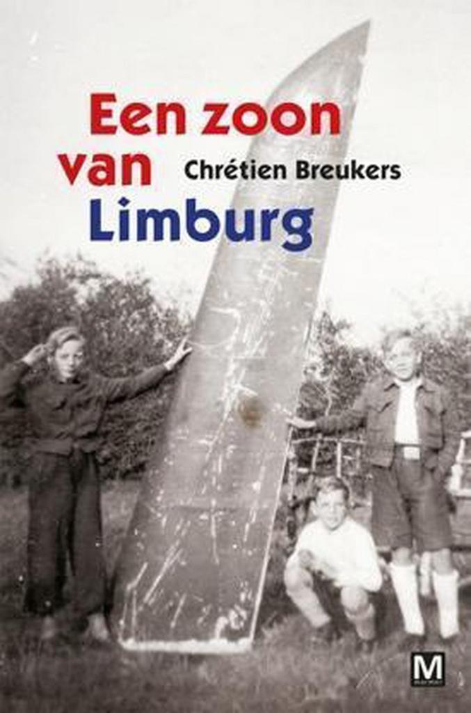 Een zoon van Limburg 9789460681745 Chrétien Breukers, Boeken, Romans, Gelezen, Verzenden