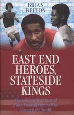 East End heroes, stateside kings: the story of West Ham, Boeken, Verzenden, Gelezen, Brian Belton