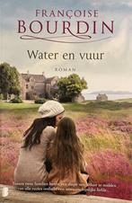 Water en vuur - Bourdin Françoise 9789022592274, Boeken, Verzenden, Gelezen, Bourdin Françoise