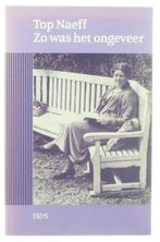 Zo was het ongeveer: contouren van een schrijversleven Naeff, Verzenden, Gelezen, Naeff