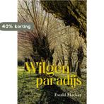 Wilgenparadijs 9789087187842 Ewald Mackay, Boeken, Verzenden, Zo goed als nieuw, Ewald Mackay
