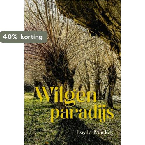 Wilgenparadijs 9789087187842 Ewald Mackay, Boeken, Overige Boeken, Zo goed als nieuw, Verzenden