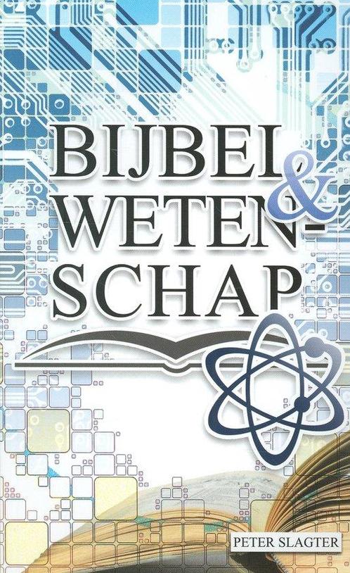 Bijbel & Wetenschap 9789066940000 Peter Slagter, Boeken, Godsdienst en Theologie, Gelezen, Verzenden