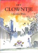 Het clowntje 9789026108419 Quentin Blake, Boeken, Kinderboeken | Kleuters, Gelezen, Quentin Blake, Verzenden