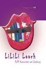 LiLiLi-laach 9789078407386 Annie Schreuders-Derks, Boeken, Gelezen, Annie Schreuders-Derks, Jean Meijntz, Sef Derkx, e.a., Verzenden