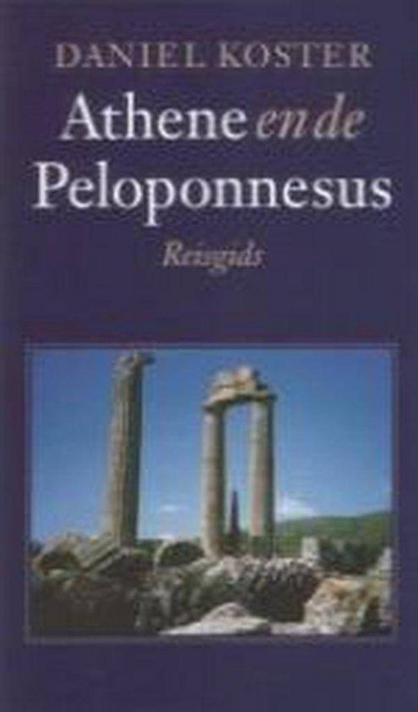 Athene en de Peloponnesus 9789029525497 D. Koster, Boeken, Reisgidsen, Gelezen, Verzenden