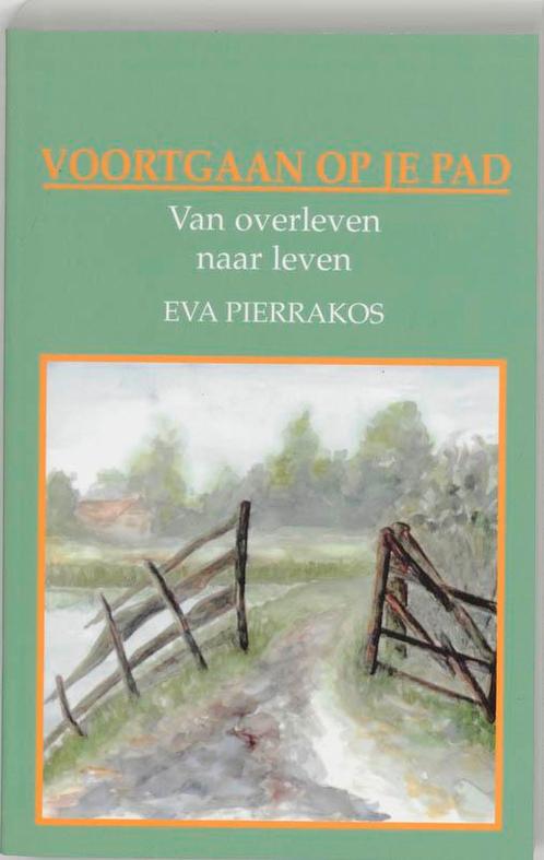 Voortgaan op je pad 9789020250923 E. Pierrakos, Boeken, Psychologie, Zo goed als nieuw, Verzenden