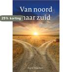 Van noord naar zuid 9789493245778 Ingrid Engelhart, Verzenden, Gelezen, Ingrid Engelhart