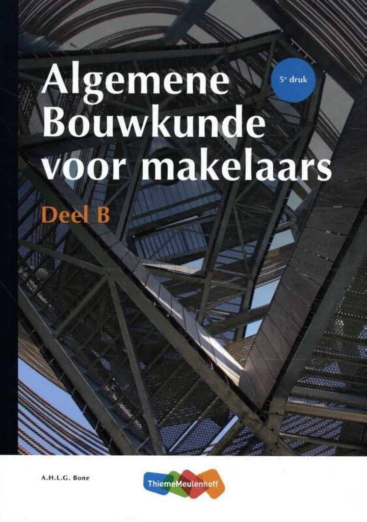 Algemene Bouwkunde voor Makelaars deel B, 9789006432817, Boeken, Studieboeken en Cursussen, Zo goed als nieuw, Verzenden