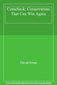 Comeback: Conservatism That Can Win Again By David Frum, Boeken, Politiek en Maatschappij, Zo goed als nieuw, Verzenden