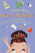 The Diary Of A Mad Bride 9780752846125 Laura Wolf, Gelezen, Laura Wolf, Verzenden