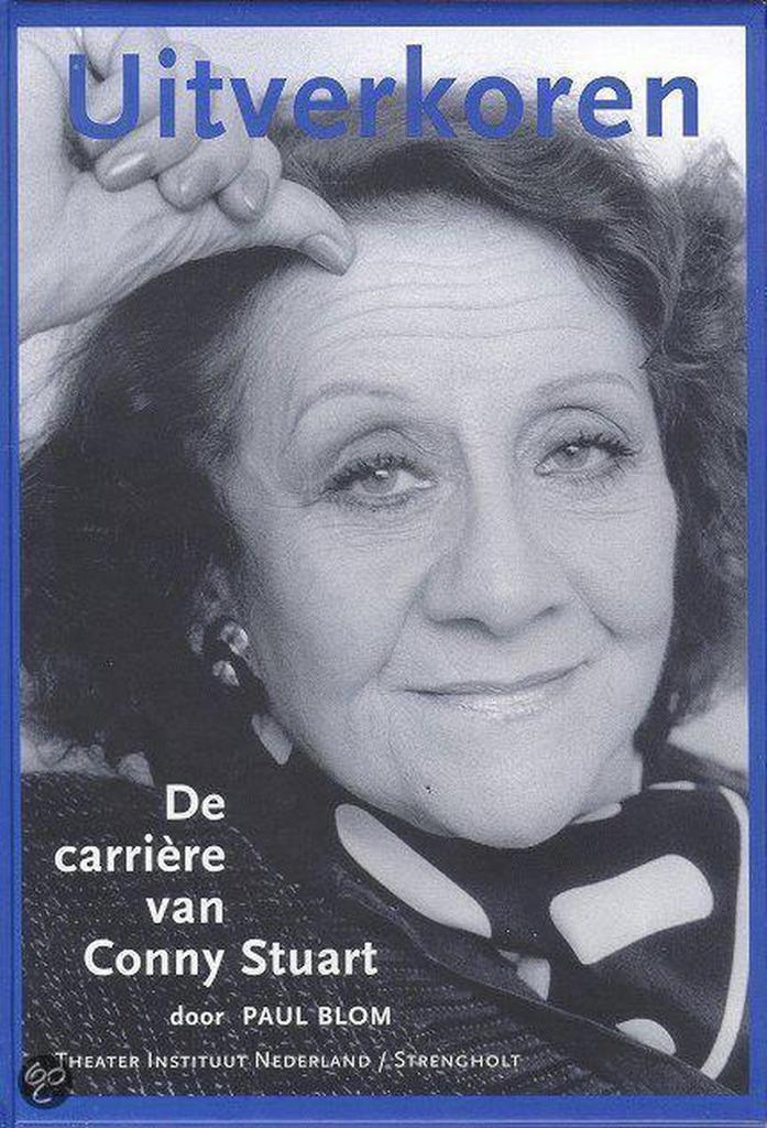 CONNY STUART EEN LEVEN VOOR HET VAK 9789058600660 P. Blom, Boeken, Kunst en Cultuur | Dans en Theater, Gelezen, Verzenden