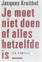 Je moet niet doen of alles hetzelfde is, Ophalen of Verzenden, Nieuw