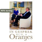 In gesprek met de Oranjes 9789059568716 Arendo Joustra, Boeken, Geschiedenis | Vaderland, Verzenden, Gelezen, Arendo Joustra