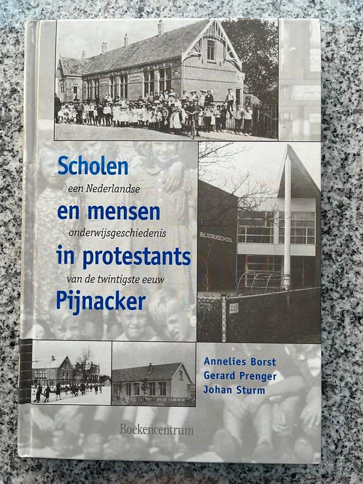 Scholen en mensen in protestants Pijnacker, Boeken, Geschiedenis | Stad en Regio, 20e eeuw of later, Gelezen, Verzenden