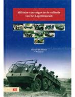 MILITAIRE VOERTUIGEN IN DE COLLECTIE VAN HET LEGERMUSEUM, Nieuw, Author