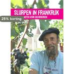 Slurpen in Frankrijk 9789082522013 Ilja Gort, Boeken, Verzenden, Zo goed als nieuw, Ilja Gort