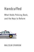 Handcuffed 9780815727811 Malcolm K. Sparrow, Boeken, Verzenden, Gelezen, Malcolm K. Sparrow