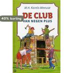 De Club Van Negen Plus 9789033123726 M.H. Karels-Meeuse, Boeken, Kinderboeken | Kleuters, Verzenden, Gelezen, M.H. Karels-Meeuse