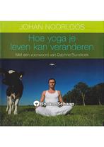 Hoe yoga je leven kan veranderen Johan Noorloos, Verzenden, Nieuw